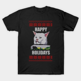 Yelling At Cat Meme - Happy Holidays T-Shirt